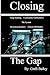Closing The Gap: Gang Stalking
