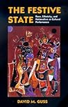 The Festive State: Race, Ethnicity, and Nationalism as Cultural Performance