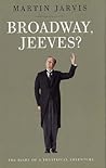 Broadway, Jeeves?: The Diary of a Theatrical Adventure