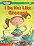 I Do Not Like Greens! by Paul Orshoski