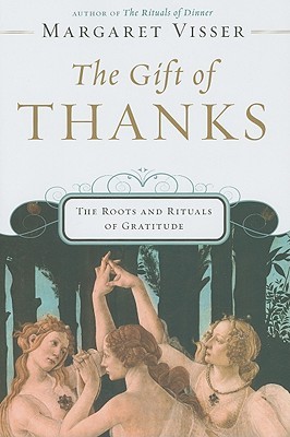 The Gift of Thanks: The Roots and Rituals of Gratitude (Hardcover)