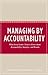 Managing by Accountability: What Every Leader Needs to Know about Responsibility, Integrity--and Results