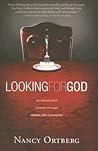 Looking for God: Slightly Unorthodox, Highly Unconventional, and Entirely Unexpected Thoughts about Faith