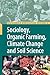 Sociology, Organic Farming, Climate Change and Soil Science by Eric Lichtfouse