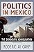 Politics in Mexico by Roderic Ai Camp