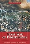 Texas War of Independence (Early American Wars) Texas War of Independence (Early American Wars)