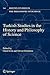 Turkish Studies in the History and Philosophy of Science by Gürol Irzik