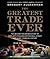 The Greatest Trade Ever by Gregory Zuckerman The Greatest Trade Ever by Gregory Zuckerman