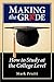 Making the Grade: How to Study at the College Level