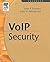 Voice over Internet Protocol (VoIP) Security