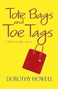 Tote Bags and Toe Tags