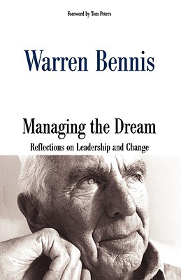 Managing the Dream: Reflections on Leadership and Change (Paperback)