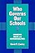 Who Governs Our Schools by David T. Conley