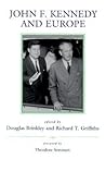 John F. Kennedy and Europe (Eisenhower Center Studies on War and Peace)