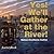 Yes! We'll Gather at the River! (Journeybook)