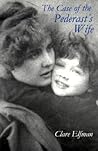 The Case of the Pederast's Wife by Clare Elfman