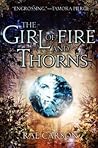 The Girl of Fire and Thorns by Rae Carson The Girl of Fire and Thorns by Rae Carson
