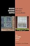 Making Housing Happen: Faith-based Affordable Housing Models