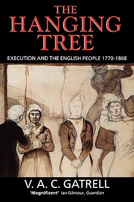 The Hanging Tree: Execution and the English People 1770-1868 (Paperback)