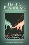 Haptic Rendering: Foundations, Algorithms and Applications