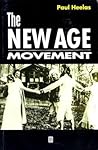 The New Age Movement: Religion, Culture and Society in the Age of Postmodernity