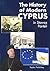 History of Modern Cyprus by Stavros Panteli