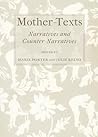 Mother-Texts: Narratives and Counter-Narratives
