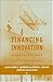 Financing Innovation in the...
