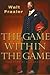 The Game Within the Game