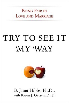 Try to See it My Way: Being Fair in Love and Marriage (Hardcover)