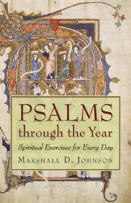 Psalms Through the Year: Spiritual Exercises for Every Day (Paperback)