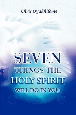 Seven Things the Holy Spirit Will Do in You (Paperback)