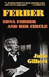 Ferber: Edna Ferber and Her Circle