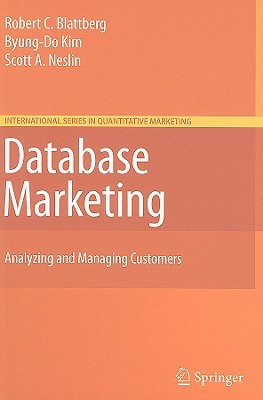Database Marketing: Analyzing and Managing Customers (International Series in Quantitative Marketing, 18)
