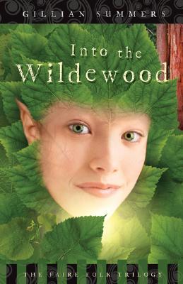 Into the Wildewood (Faire Folk Trilogy #2)