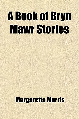 A Book of Bryn Mawr Stories (Paperback)
