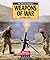 The War on Terrorism: Weapons of War (American War Library)