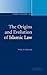 The Origins and Evolution of Islamic Law (Themes in Islamic Law, Series Number 1)