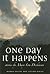 One Day It Happens by Mary Lou Dickinson