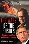 The Wars of the Bushes: A Father and Son as Military Leaders