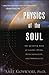 Physics of the Soul by Amit Goswami