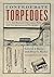 Confederate Torpedoes: Two Illustrated 19th Century Works with New Appendices and Photographs