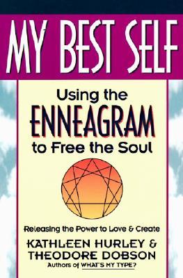 My Best Self: Using the Enneagram to Free the Soul – Integrate the Three Centers for Harmony, Creativity, and Self-Love (Paperback)