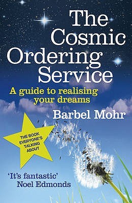 The Cosmic Ordering Service: A Guide to Realising Your Dreams (Paperback)