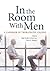 In the Room with Men: Casebook of Therapeutic Change