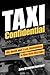 Taxi Confidential: Life, Death and 3 A.M. Revelations in New York City Cabs