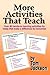 More Activities That Teach
