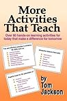 More Activities That Teach More Activities That Teach