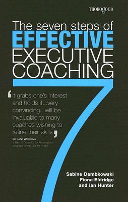 The Seven Steps of Effective Executive Coaching (Paperback)