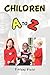 Children A to Z